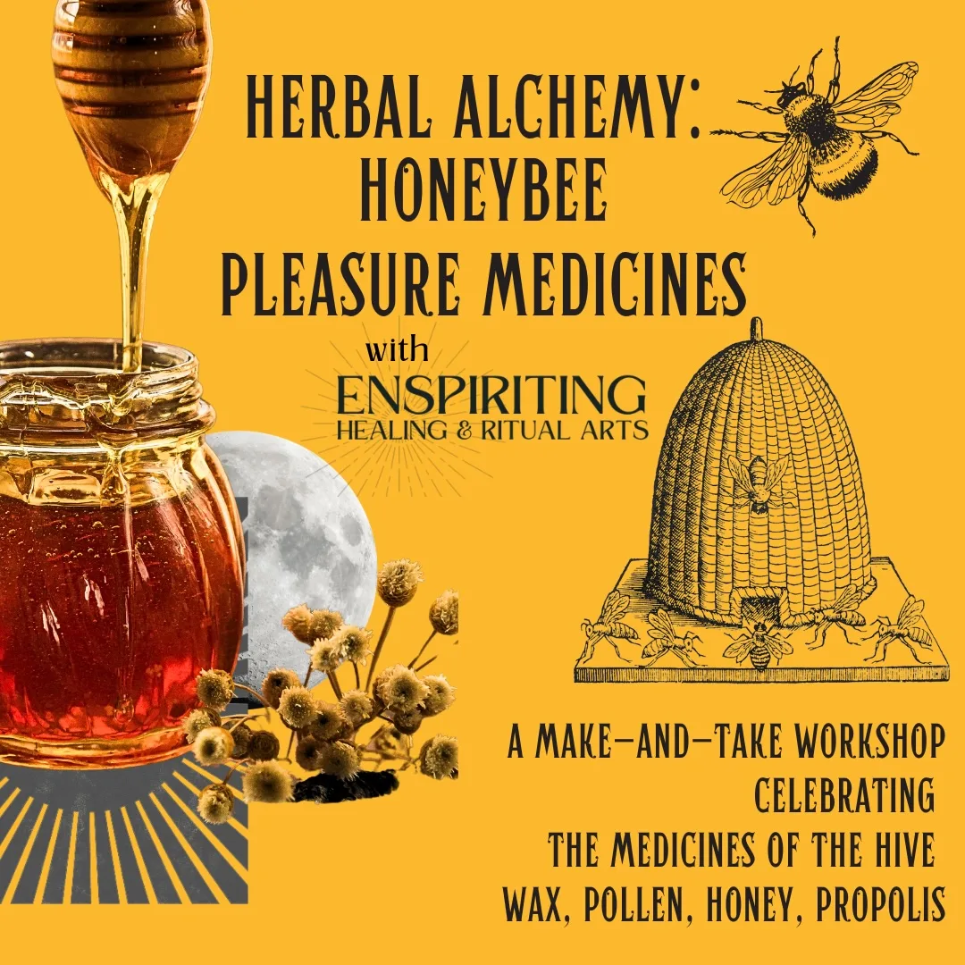 Herbal Alchemy: Honeybee Pleasure Medicine